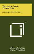 The Man from Limehouse: Clement Richard Attlee