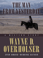 The Man from Yesterday: A Western Story