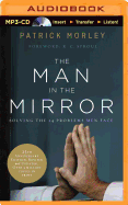 The Man in the Mirror: Solving the 24 Problems Men Face