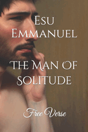 The Man Of Solitude: Free Verse