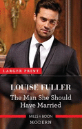 The Man She Should Have Married