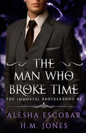 The Man Who Broke Time
