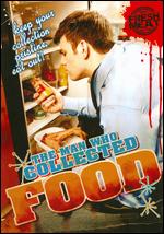 The Man Who Collected Food - Matthew Roth