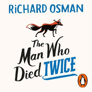 The Man Who Died Twice: (The Thursday Murder Club 2)