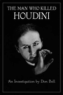 The Man Who Killed Houdini