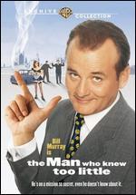 The Man Who Knew Too Little