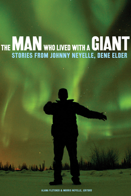 The Man Who Lived With a Giant - Neyelle, Morris (Editor), and Fletcher, Alana (Editor)