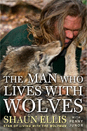 The Man Who Lives with Wolves