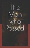 The Man Who Passed