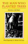 The Man Who Planted Trees: With a Guide for the Woodwise Consumer