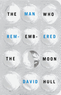 The Man Who Remembered the Moon