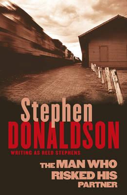 The Man Who Risked His Partner - Donaldson, Stephen