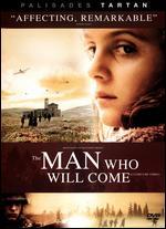 The Man Who Will Come