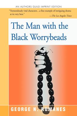 The Man with the Black Worrybeads - Rumanes, George N