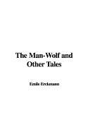 The Man-Wolf and Other Tales