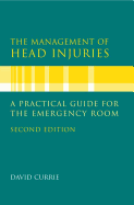 The Management of Head Injuries: A Practical Guide for the Emergency Room