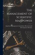 The Management of Scientific Manpower
