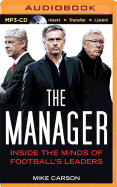 The Manager: Inside the Minds of Football's Leaders