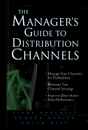 The Manager's Guide to Distribution Channels