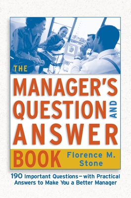 The Manager's Question and Answer Book - Stone, Florence