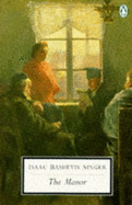 The Manor - Singer, Isaac Bashevis