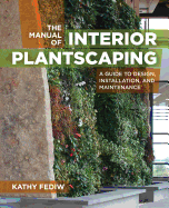 The Manual of Interior Plantscaping