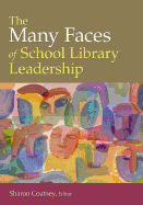 The Many Faces of School Library Leadership