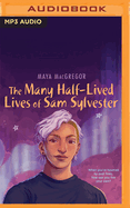 The Many Half-Lived Lives of Sam Sylvester