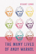 The Many Lives of Andy Warhol