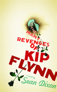 The Many Revenges of Kip Flynn