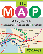 The Map: Making the Bible Meaningful, Accessible, Practical