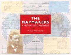 The Mapmakers: A History of Stanfords