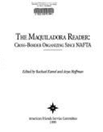 The Maquiladora Reader: Cross Border Organizing Since NAFTA