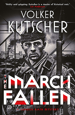 The March Fallen - Kutscher, Volker, and Sellar, Niall (Translated by)