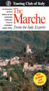 The Marche: From the Italy Experts - Touring Club of Italy (Creator)