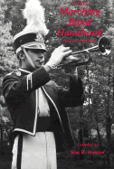 The Marching Band Handbook - Holston, Kim R