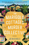 The Marigold Cottages Murder Collective: A Mystery