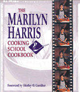 The Marilyn Harris Cooking School Cookbook
