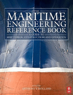 The Maritime Engineering Reference Book: A Guide to Ship Design, Construction and Operation