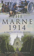 The Marne 1914: A Battlefield Guide