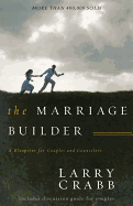 The Marriage Builder: A Blueprint for Couples and Counselors