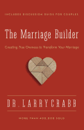 The Marriage Builder: Creating True Oneness to Transform Your Marriage (Enlarged)