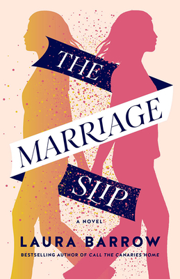 The Marriage Slip - Barrow, Laura