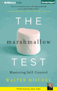 The Marshmallow Test: Mastering Self-Control