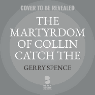 The Martyrdom of Collins Catch the Bear