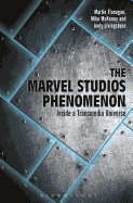 The Marvel Studios Phenomenon: Inside a Transmedia Universe