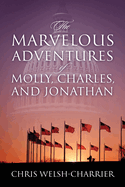 The Marvelous Adventures of Molly, Charles, and Jonathan