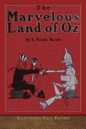 The Marvelous Land of Oz: Illustrated First Edition