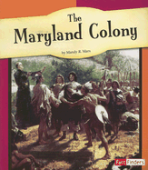 The Maryland Colony - Marx, Mandy R