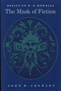 The Mask of Fiction: Essays on W. D. Howells